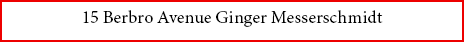 15 Berbro Avenue Ginger Messerschmidt