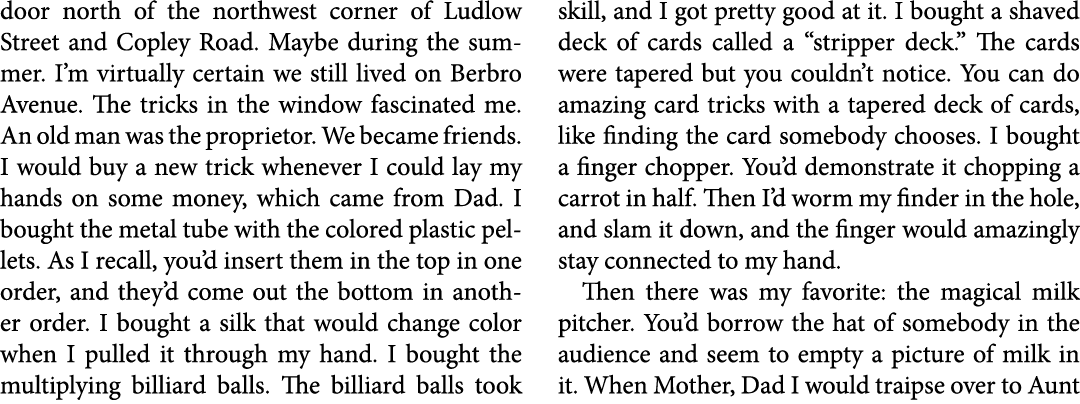 door north of the northwest corner of Ludlow Street and Copley Road. Maybe during the summer. I’m virtually certain w...