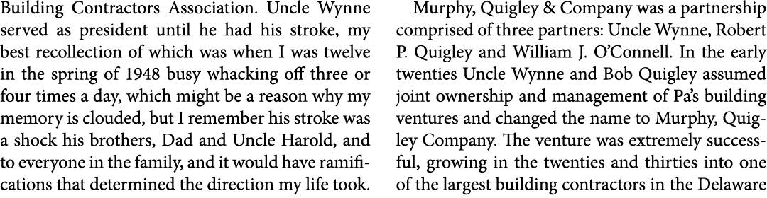 Building Contractors Association. Uncle Wynne served as president until he had his stroke, my best recollection of wh...