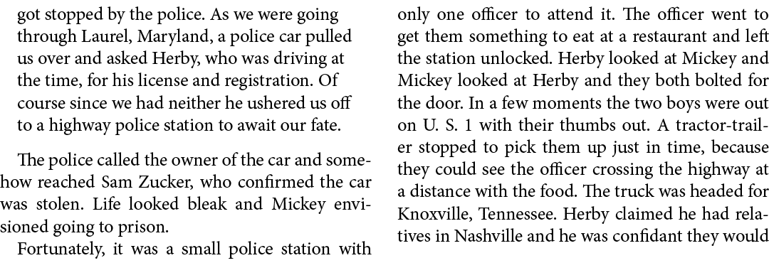 got stopped by the police. As we were going through ﻿Laurel, Maryland, a police car pulled us over and asked Herby, w...