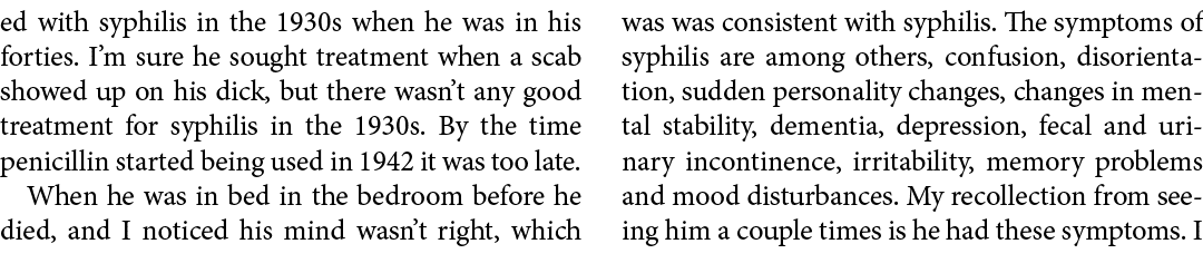 ed with ﻿syphilis in the 1930s when he was in his forties. I’m sure he sought treatment when a scab showed up on his ...