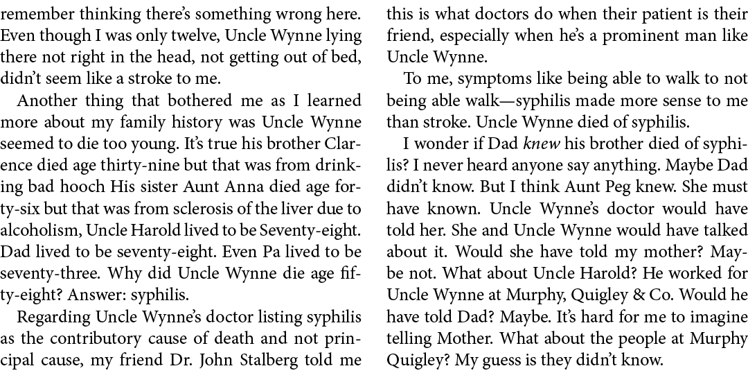 remember thinking there’s something wrong here. Even though I was only twelve, Uncle Wynne lying there not right in t...