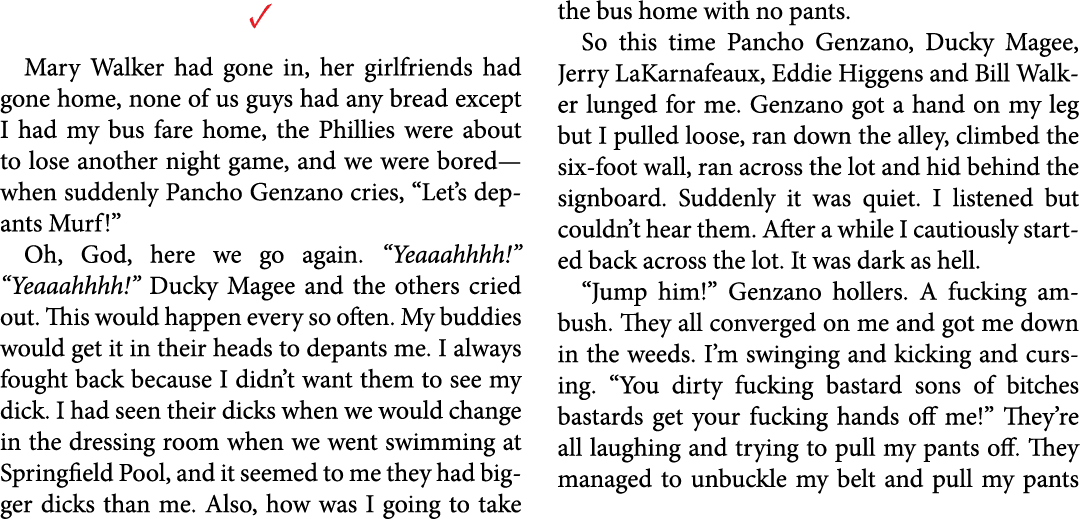 ✓ Mary Walker had gone in, her girlfriends had gone home, none of us guys had any bread except I had my bus fare home...