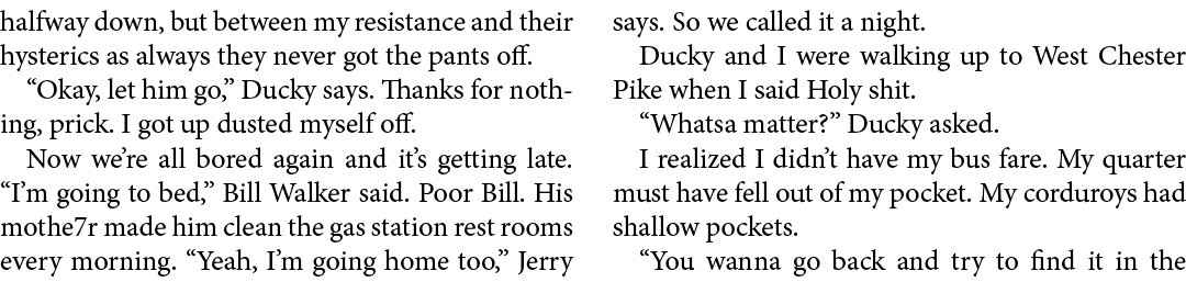 halfway down, but between my resistance and their hysterics as always they never got the pants off. “Okay, let him go...