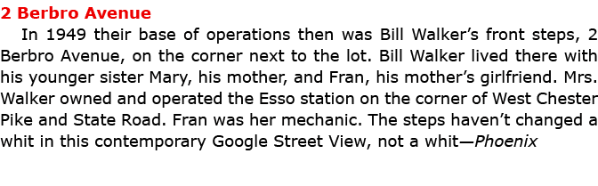 2 Berbro Avenue In 1949 their base of operations then was ﻿Bill Walker’s front steps, 2 Berbro Avenue, on the corner ...