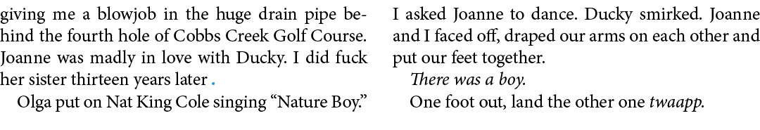 giving me a blowjob in the huge drain pipe behind the fourth hole of ﻿Cobbs Creek Golf Course. Joanne was madly in lo...