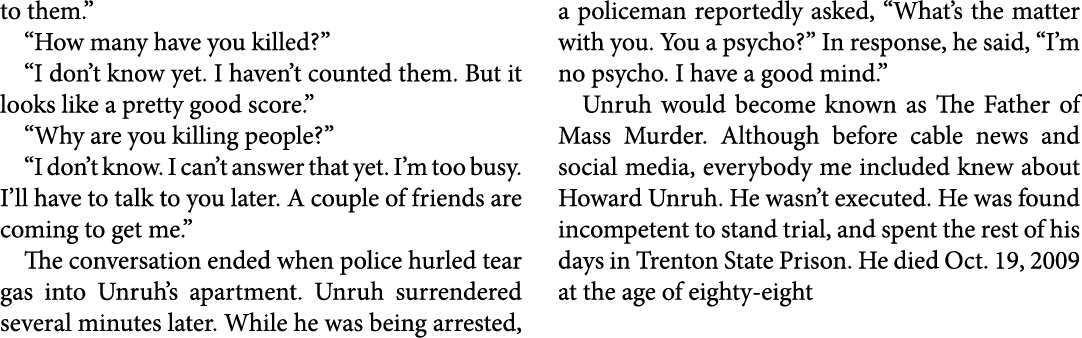 to them.” “How many have you killed?” “I don’t know yet. I haven’t counted them. But it looks like a pretty good scor...