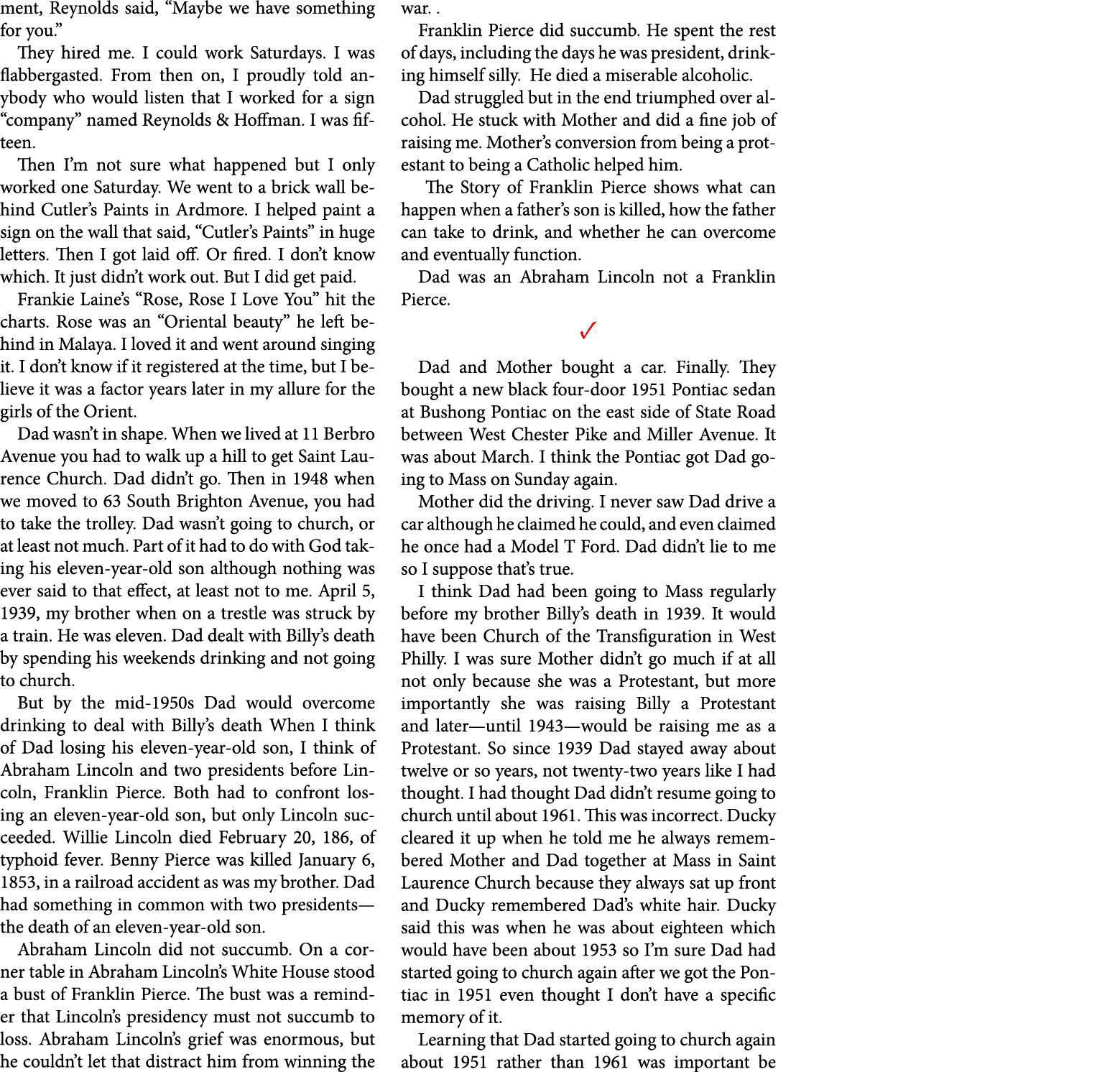 ment, Reynolds said, “Maybe we have something for you.” They hired me. I could work Saturdays. I was flabbergasted. F...