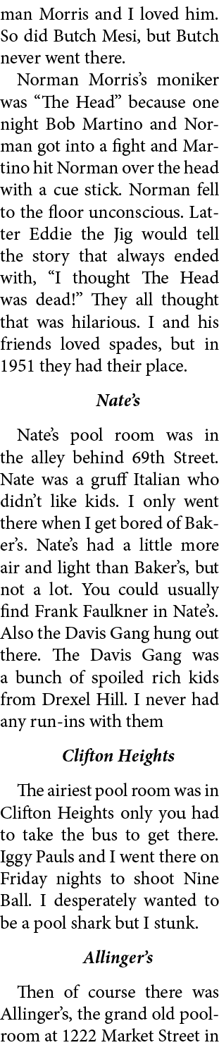 man Morris and I loved him. So did ﻿Butch Mesi, but Butch never went there. ﻿Norman Morris’s moniker was “The Head” b...