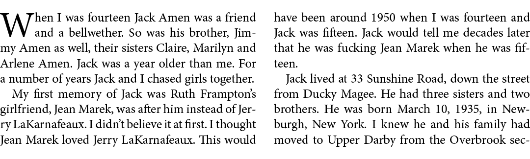 When I was fourteen ﻿Jack Amen was a friend and a bellwether. So was his brother, ﻿Jimmy Amen as well, their sisters ...