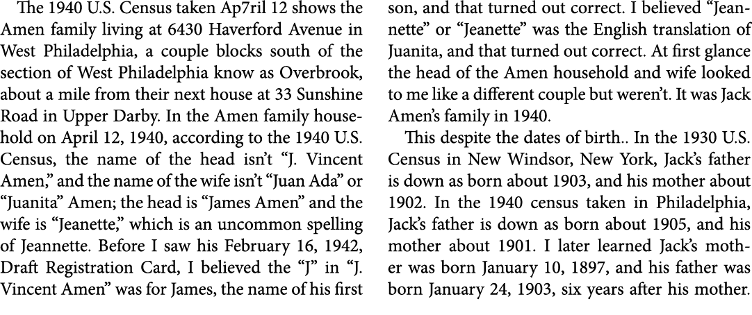 The ﻿﻿﻿﻿﻿﻿﻿1940 U.S. Census taken Ap7ril 12 shows the Amen family living at 6430 Haverford Avenue in West Philadelphi...