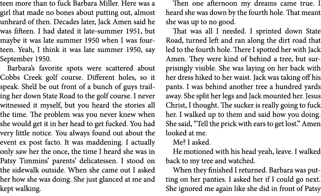 teen more than to fuck ﻿﻿Barbara Miller. Here was a girl that made no bones about putting out, almost unheard of then...