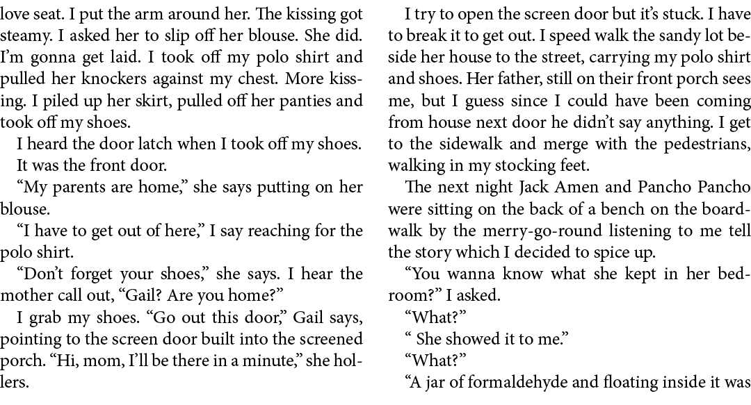 love seat. I put the arm around her. The kissing got steamy. I asked her to slip off her blouse. She did. I’m gonna g...