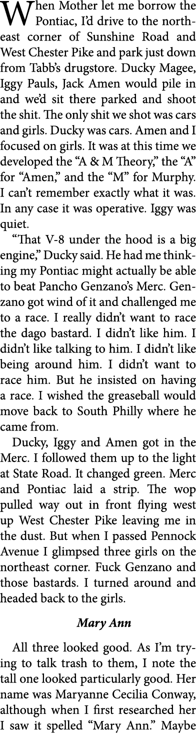 When Mother let me borrow the Pontiac, I’d drive to the northeast corner of ﻿Sunshine Road and ﻿﻿West Chester Pike an...
