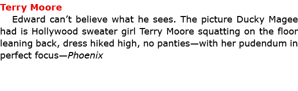 Terry Moore Edward can’t believe what he sees. The picture ﻿﻿Ducky Magee had is Hollywood sweater girl ﻿Terry Moore ...