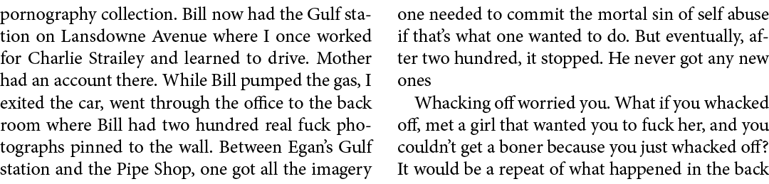 pornography collection. Bill now had the Gulf station on ﻿Lansdowne Avenue where I once worked for ﻿Charlie Strailey...