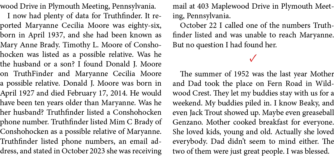 wood Drive in ﻿Plymouth Meeting, Pennsylvania. I now had plenty of data for ﻿Truthfinder. It reported Maryanne Cecili...