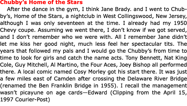 Chubby’s Home of the Stars After the dance in the gym, I think ﻿Jane Brady. and I went to Chubby’s, Home of the Stars...