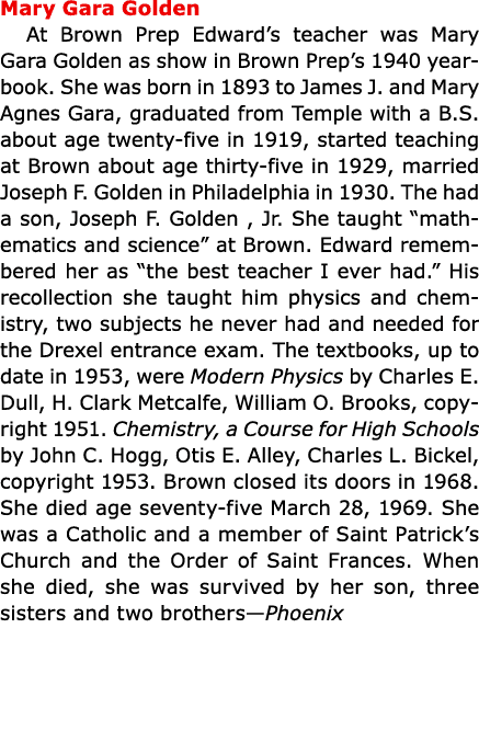 Mary Gara Golden At Brown Prep Edward’s teacher was ﻿Mary Gara Golden as show in Brown Prep’s 1940 yearbook. She was...