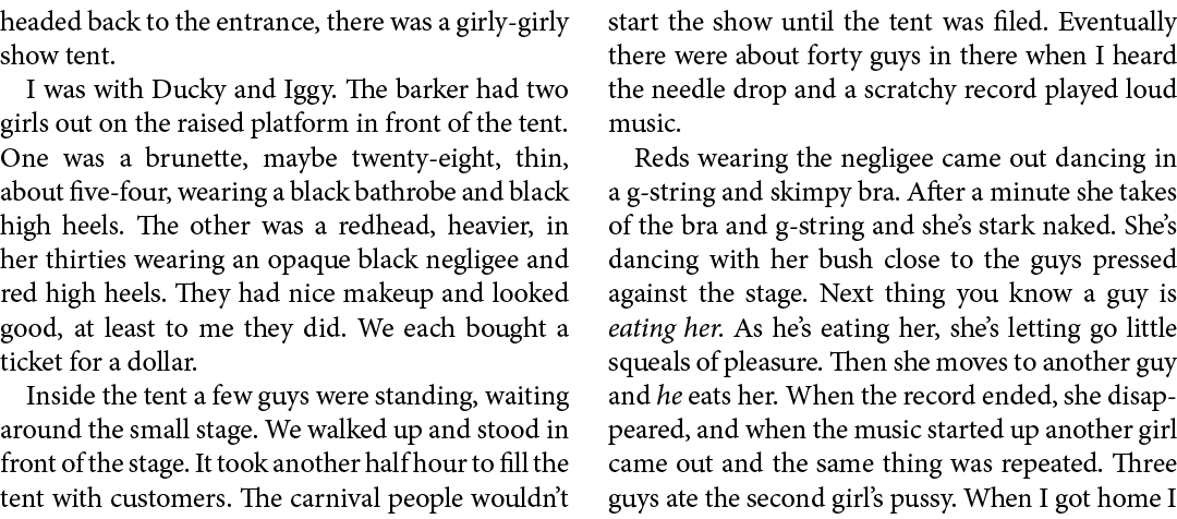 headed back to the entrance, there was a girly-girly show tent. I was with ﻿Ducky and Iggy. The barker had two girls ...