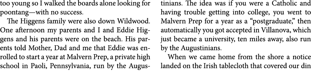too young so I walked the boards alone looking for poontang—with no success. The Higgens family were also down ﻿Wildw...