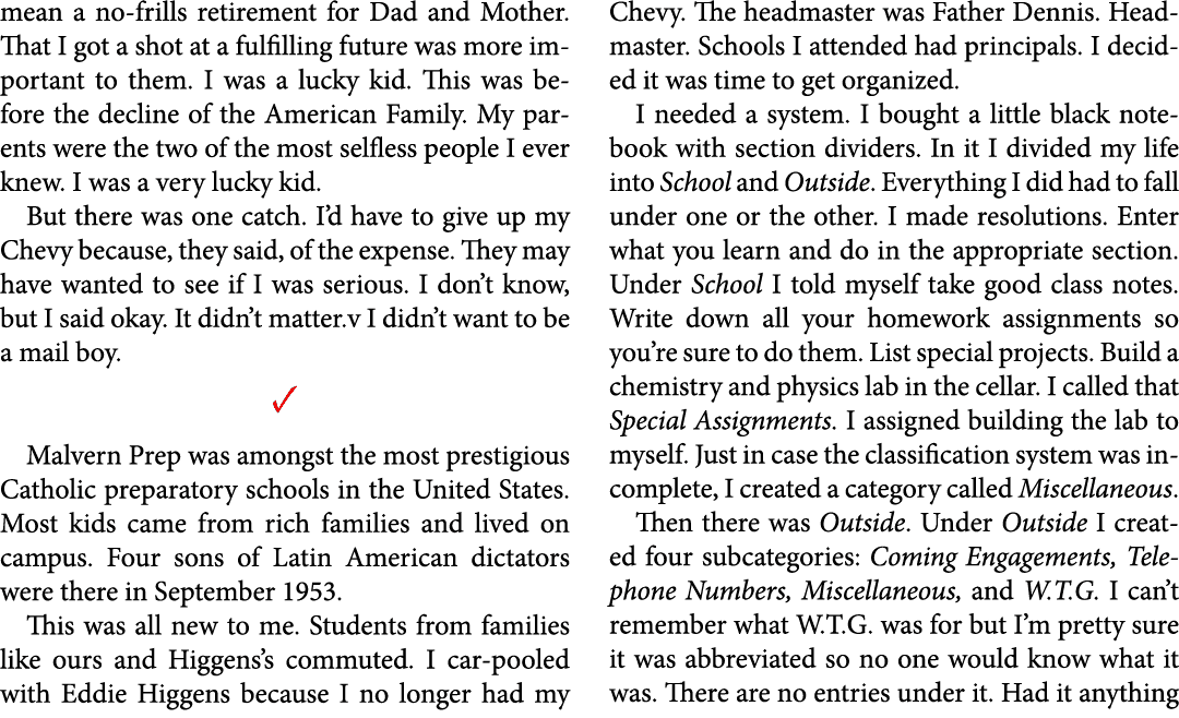 mean a no-frills retirement for Dad and Mother. That I got a shot at a fulfilling future was more important to them. ...
