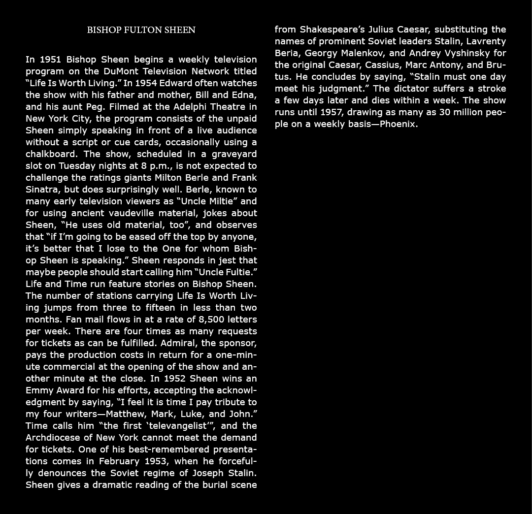 Bishop Fulton Sheen In 1951 Bishop Sheen begins a weekly television program on the DuMont Television Network titled “...