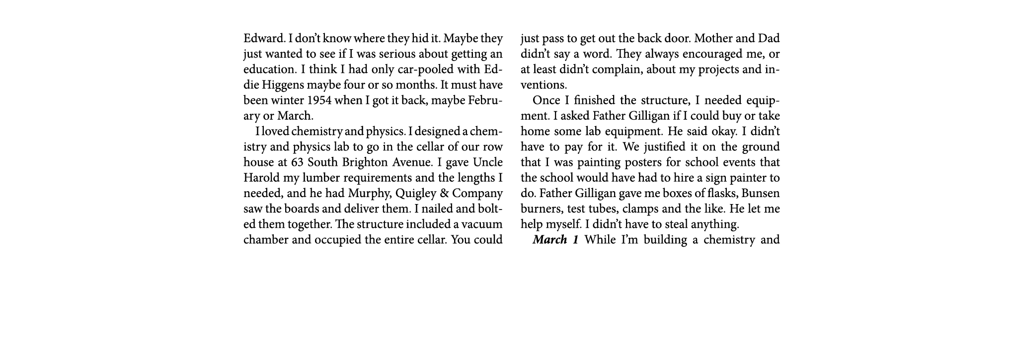 Edward. I don’t know where they hid it. Maybe they just wanted to see if I was serious about getting an education. I ...