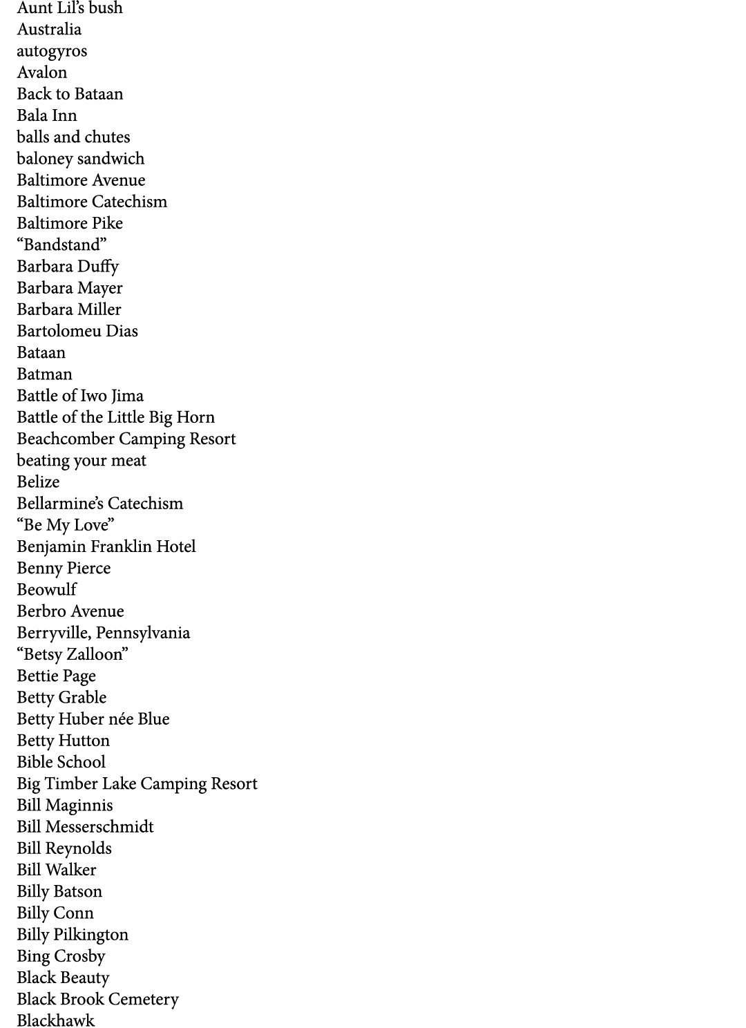 Aunt Lil’s bush Australia autogyros Avalon Back to Bataan Bala Inn balls and chutes baloney sandwich Baltimore Avenue...