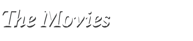The Movies