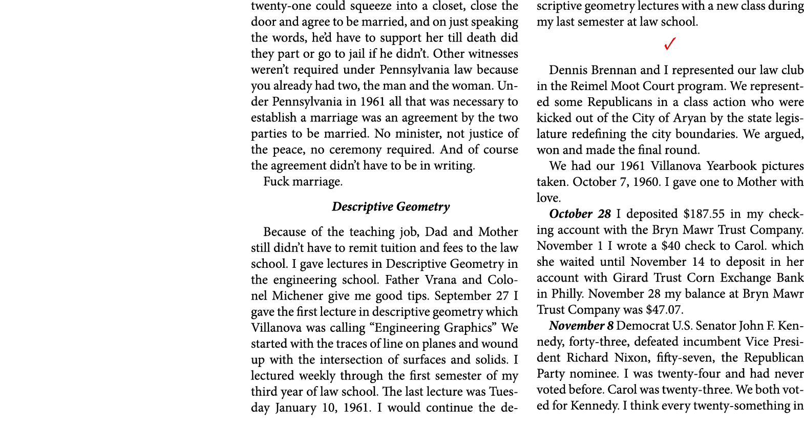 twenty-one could squeeze into a closet, close the door and agree to be married, and on just speaking the words, he’d ...