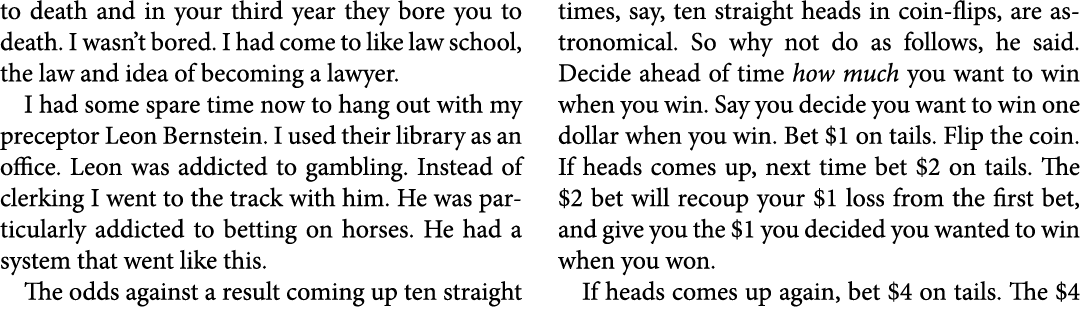 to death and in your third year they bore you to death. I wasn’t bored. I had come to like law school, the law and id...