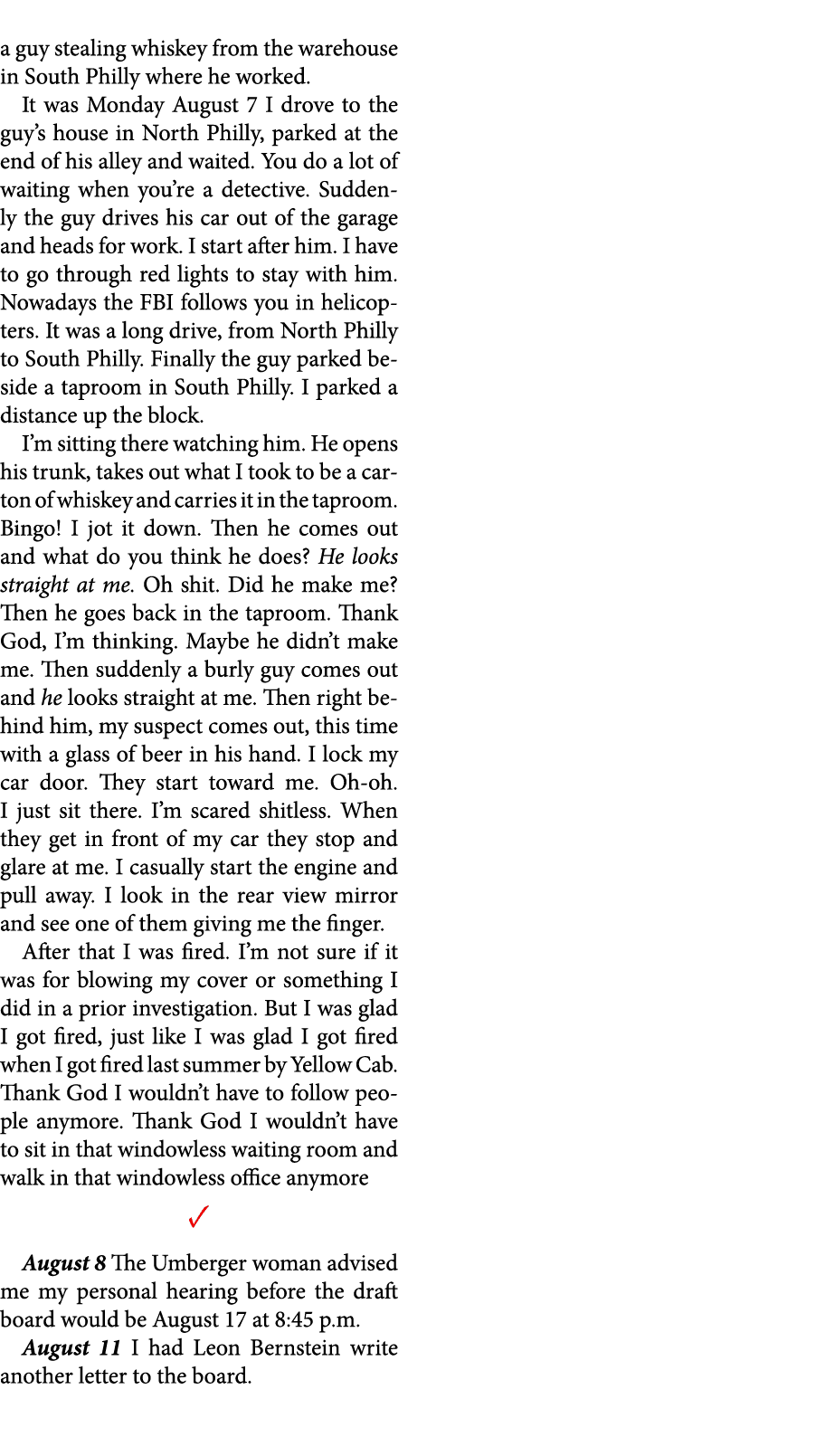 a guy stealing whiskey from the warehouse in South Philly where he worked. It was Monday August 7 I drove to the guy’...