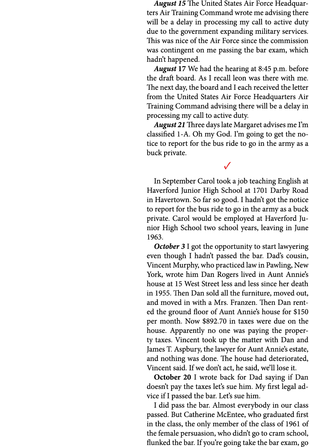 August 15 The United States ﻿Air Force Headquarters Air Training Command wrote me advising there will be a delay in p...