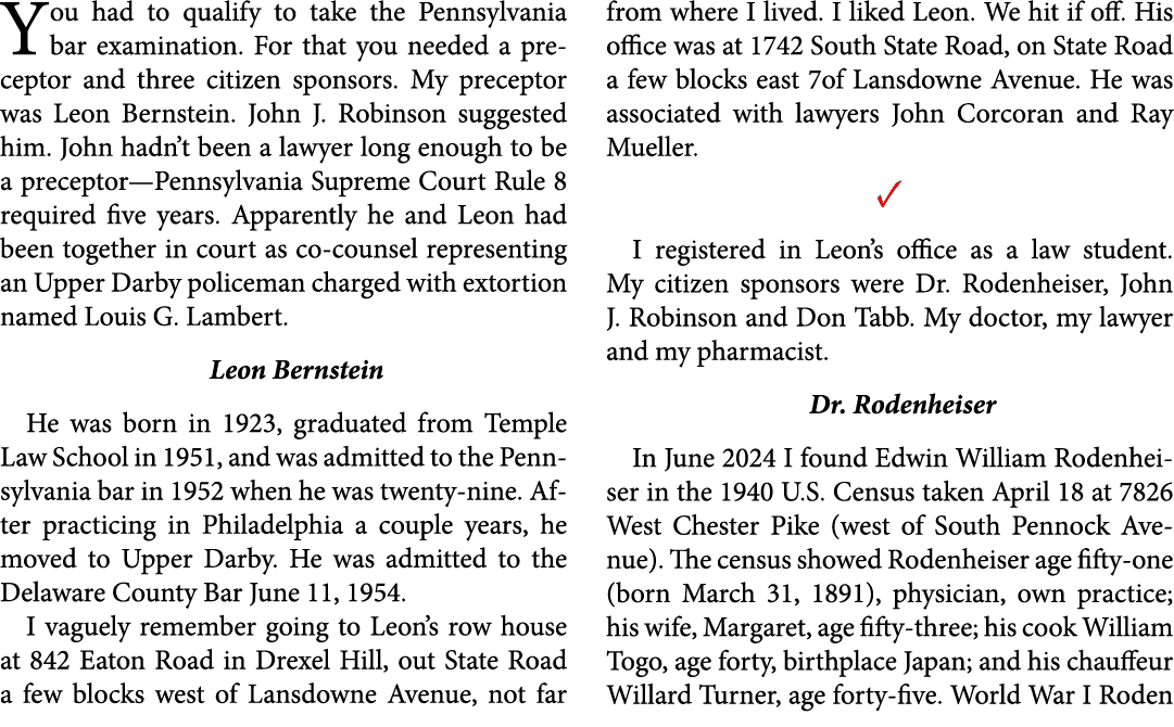 You had to qualify to take the Pennsylvania bar examination. For that you needed a preceptor and three citizen sponso...