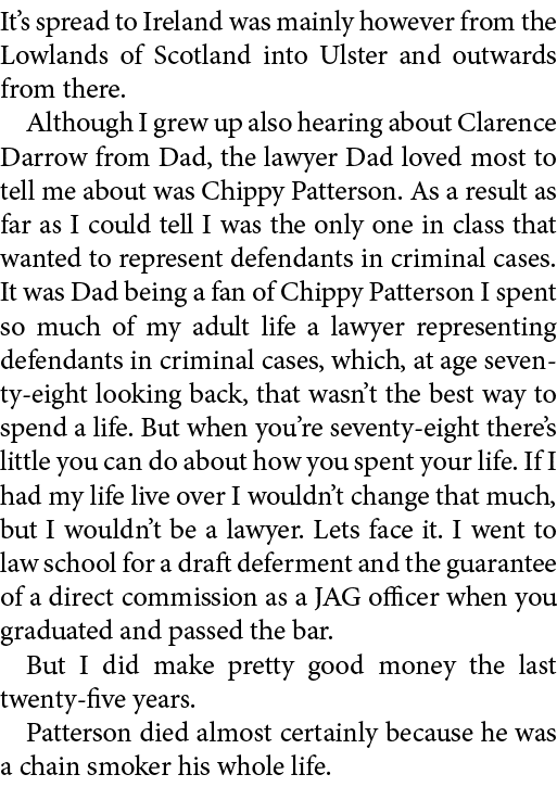 It’s spread to Ireland was mainly however from the Lowlands of Scotland into Ulster and outwards from there. Although...