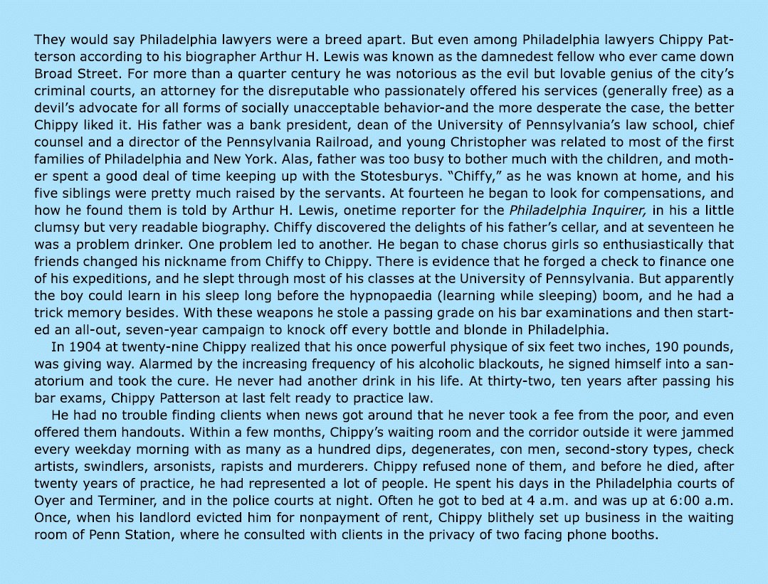 They would say ﻿Philadelphia lawyers were a breed apart. But even among ﻿Philadelphia lawyers Chippy Patterson accord...