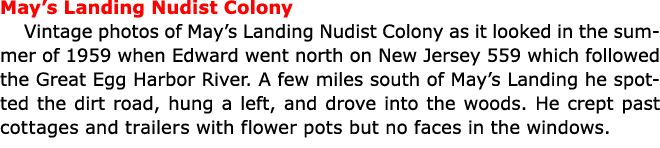 May’s Landing ﻿Nudist Colony Vintage photos of ﻿May’s Landing ﻿Nudist Colony as it looked in the summer of 1959 when...