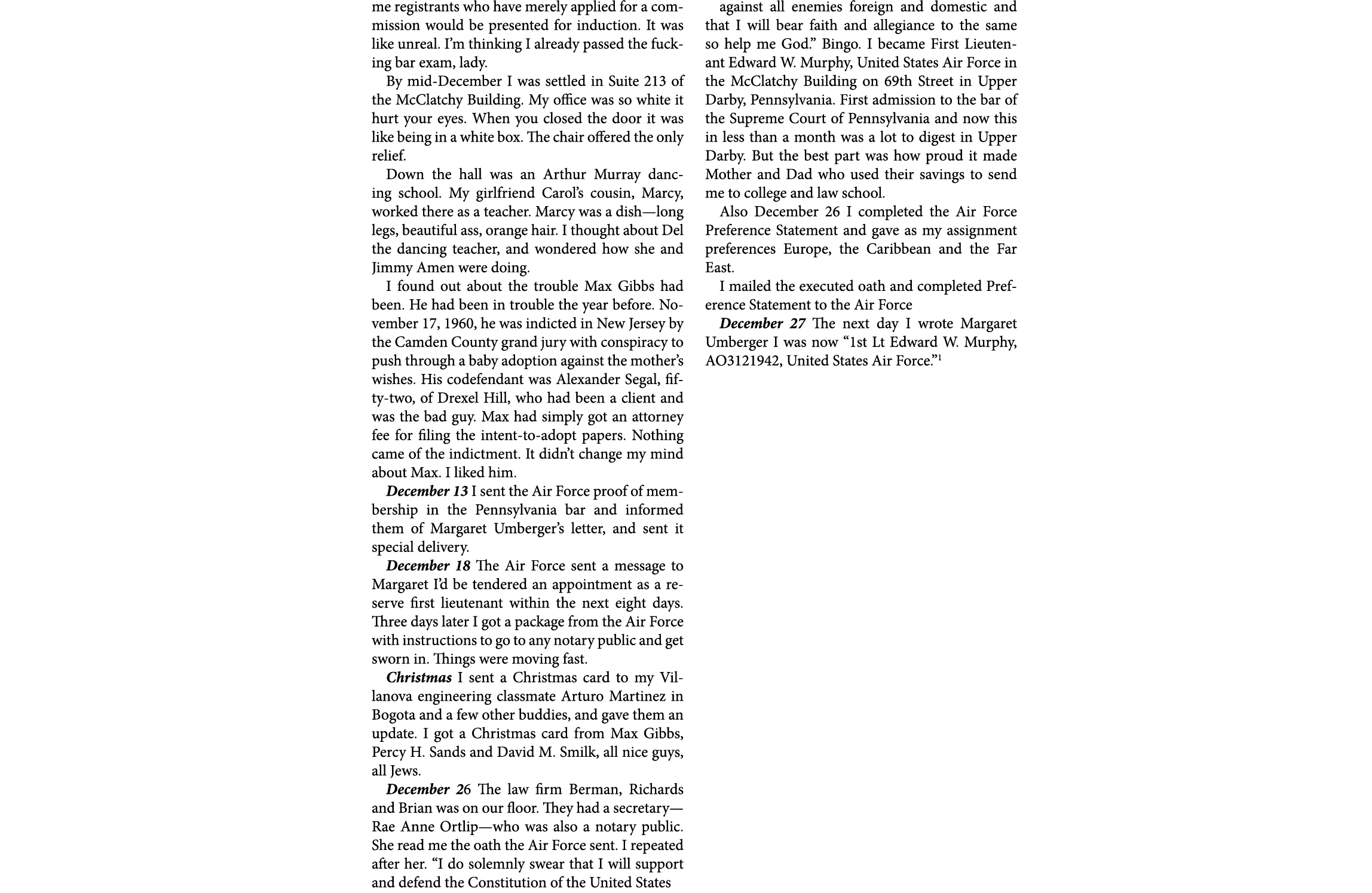 me registrants who have merely applied for a commission would be presented for induction. It was like unreal. I’m thi...
