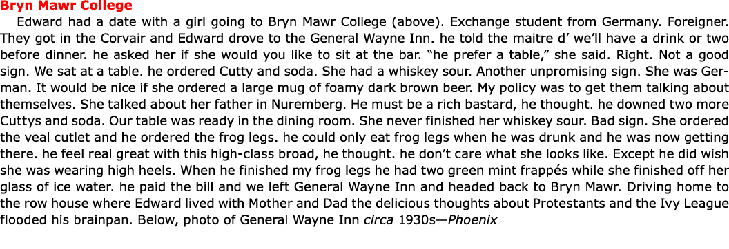 Bryn Mawr College Edward had a date with a girl going to Bryn Mawr College (above). Exchange student from Germany. Fo...