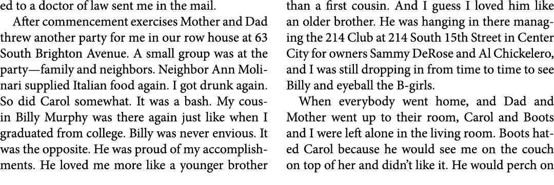 ed to a doctor of law sent me in the mail. After commencement exercises Mother and Dad threw another party for me in ...