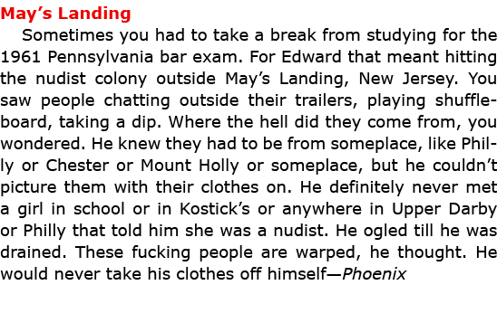 May’s Landing Sometimes you had to take a break from studying for the 1961 Pennsylvania bar exam. For Edward that me...