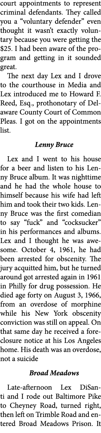 court appointments to represent criminal defendants. They called you a “voluntary defender” even thought it wasn’t ex...