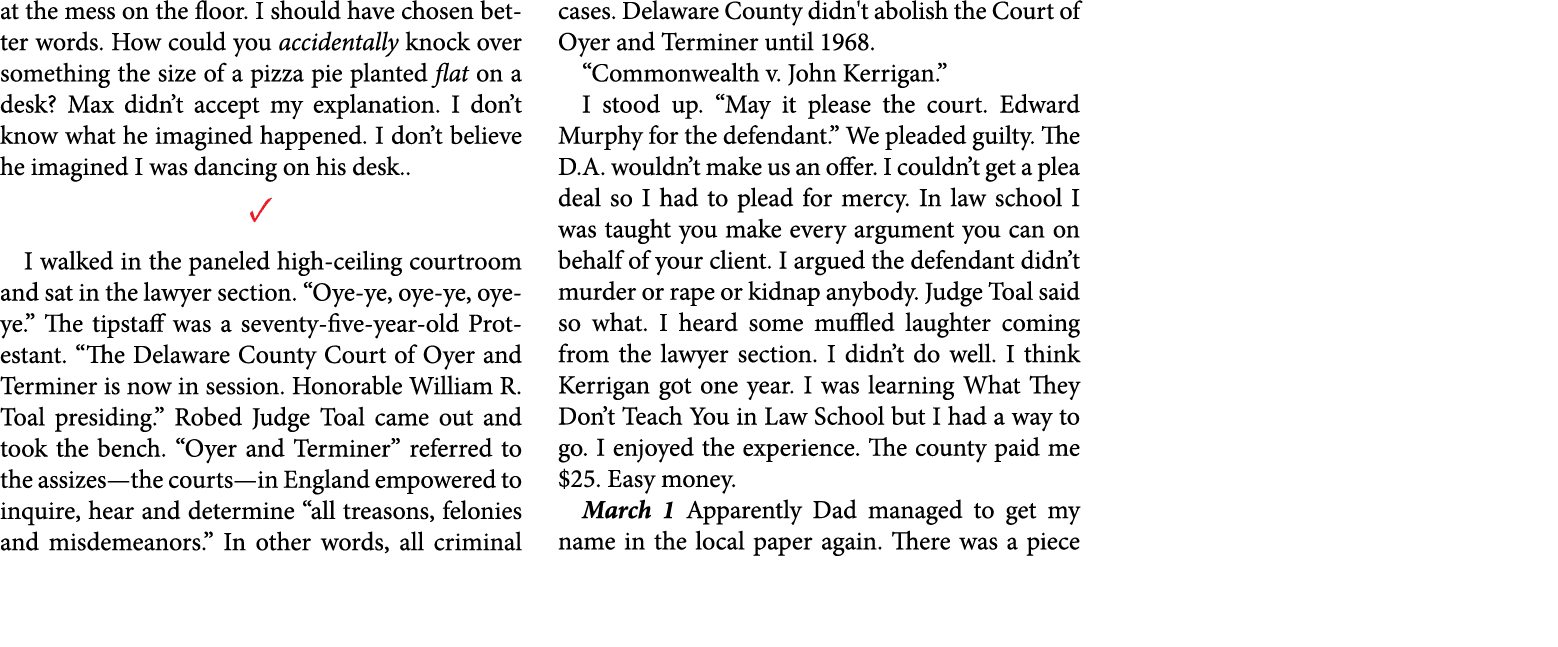 at the mess on the floor. I should have chosen better words. How could you accidentally knock over something the size...