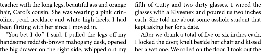 teacher with the long legs, beautiful ass and orange hair, Carol’s cousin. She was wearing a pink crinoline, pearl ne...