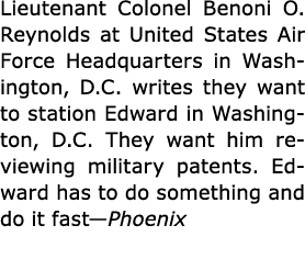 Lieutenant Colonel ﻿Benoni O. Reynolds at United States ﻿Air Force Headquarters in Washington, D.C. writes they want ...