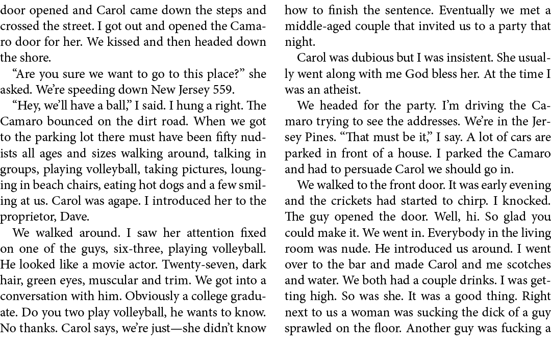 door opened and Carol came down the steps and crossed the street. I got out and opened the Camaro door for her. We ki...