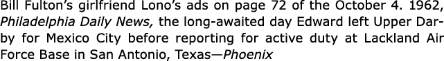 Bill Fulton’s girlfriend Lono’s ads on page 72 of the October 4. 1962, ﻿﻿﻿Philadelphia Daily News, the long-awaited d...