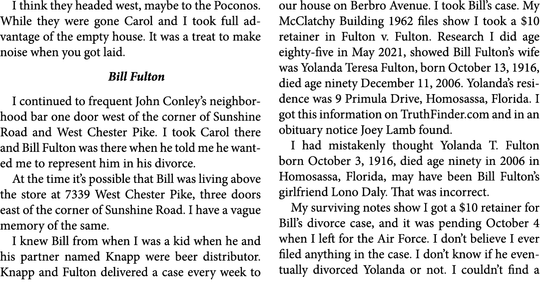 I think they headed west, maybe to the Poconos. While they were gone Carol and I took full advantage of the empty hou...