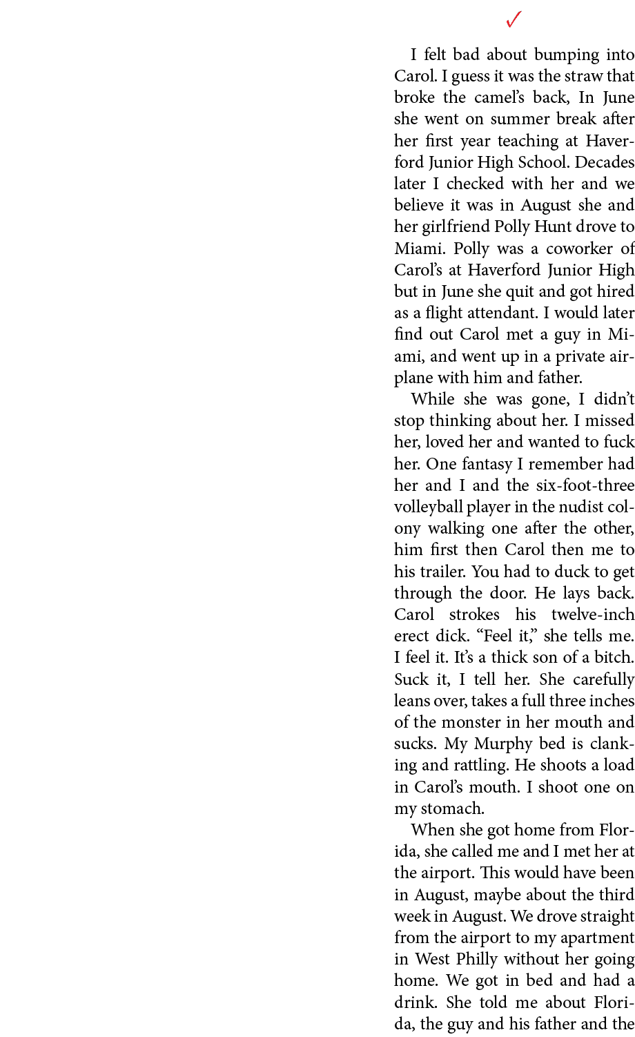 ✓ I felt bad about bumping into Carol. I guess it was the straw that broke the camel’s back, In June she went on summ...